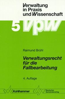 Verwaltungsrecht in der Fallbearbeitung