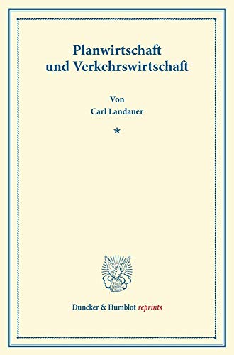 Planwirtschaft und Verkehrswirtschaft. (Duncker & Humblot reprints)