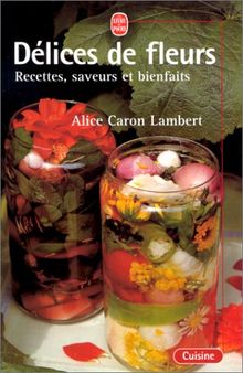 Délices de fleurs von Alice Caron-Lambert | Buch | Zustand sehr gut