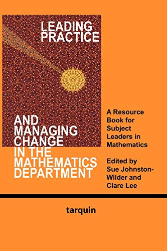 Leading Practice and Managing Change in the Mathematics Department: A Resource for Subject Leaders in Mathematics