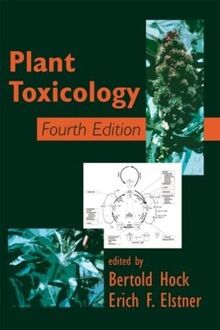 Plant Toxicology (Books in Soils, Plants & the Environment)