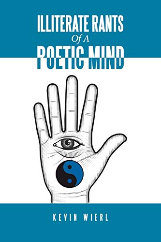 Illiterate Rants Of A Poetic Mind
