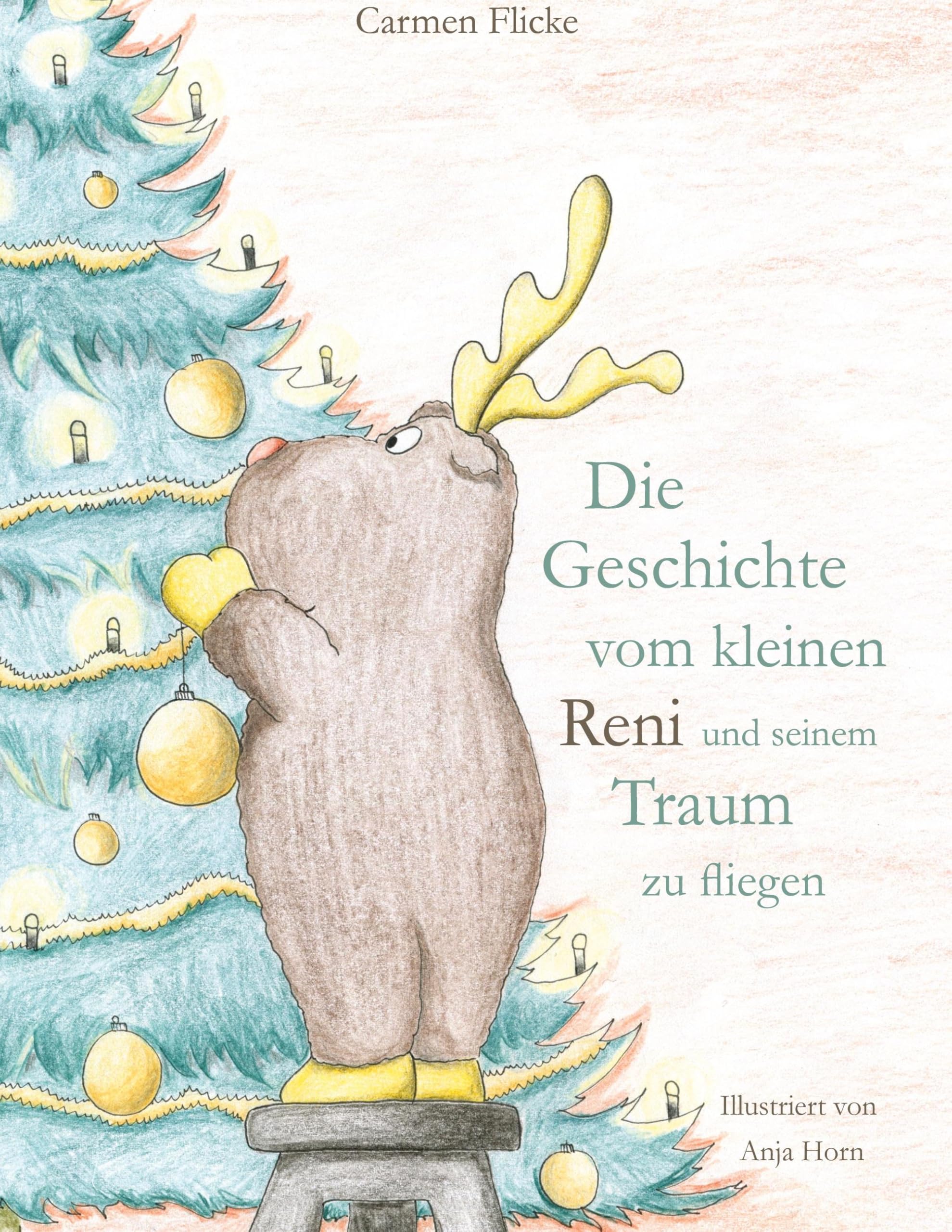 Die Geschichte vom kleinen Reni und seinem Traum zu fliegen
