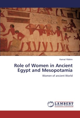 Role of Women in Ancient Egypt and Mesopotamia: Women of ancient World