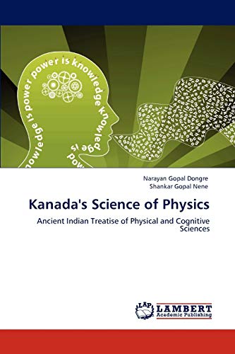 Kanada's Science of Physics: Ancient Indian Treatise of Physical and Cognitive Sciences