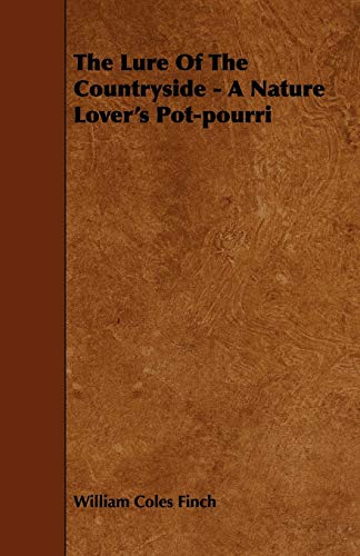 The Lure Of The Countryside - A Nature Lover's Pot-pourri