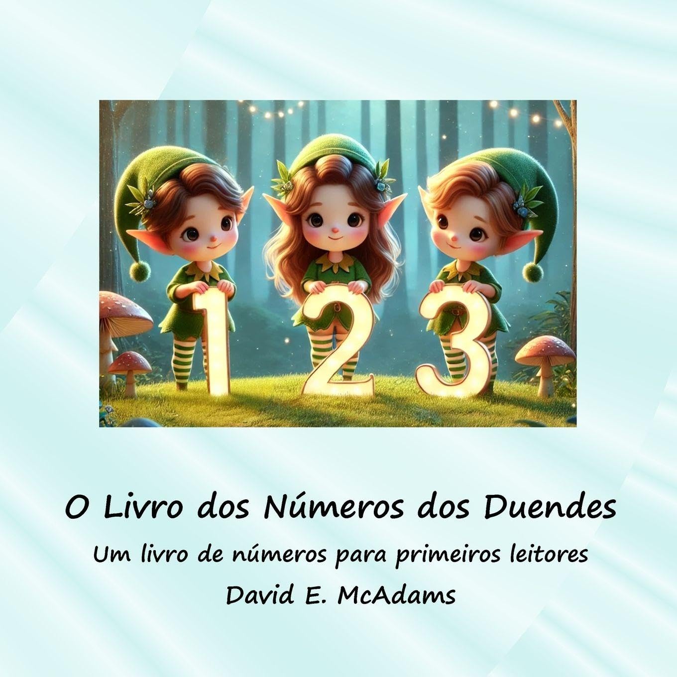 O Livro dos Números dos Duendes: Um livro de números para primeiros leitores (Livros de Matemática Para Crianças)