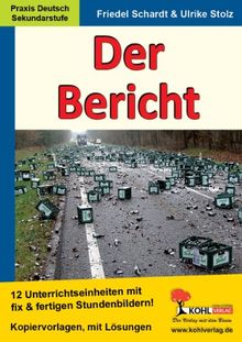 Der Bericht 12 fertige Stundenbilder: 12 Unterrichtseinheiten mit fix & fertigen Stundenbildern