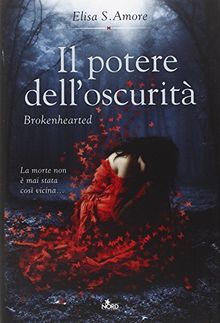 Il potere dell'oscurità. Brokenhearted