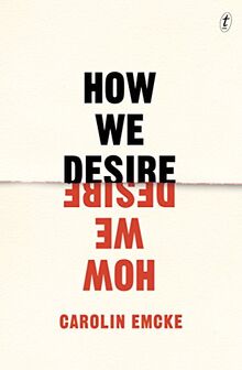 Emcke, C: How We Desire