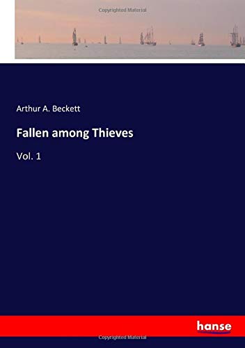 Fallen among Thieves: Vol. 1