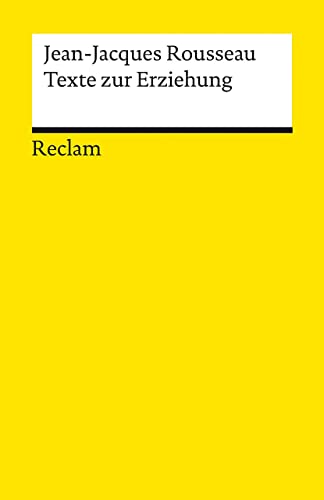 Texte zur Erziehung (Reclams Universal-Bibliothek)