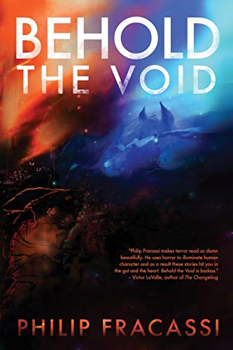 Philip Fracassi Behold The Void