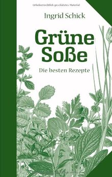 Grüne Soße. Die besten Rezepte von Ingrid Schick | Buch | Zustand sehr gut