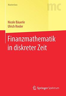 Finanzmathematik in diskreter Zeit (Springer-Lehrbuch Masterclass) von Bäuerle, Nicole, Rieder, Ulrich | Buch | Zustand sehr gut