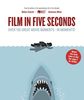 Film in Five Seconds: Over 150 Great Movie Moments - in Moments!