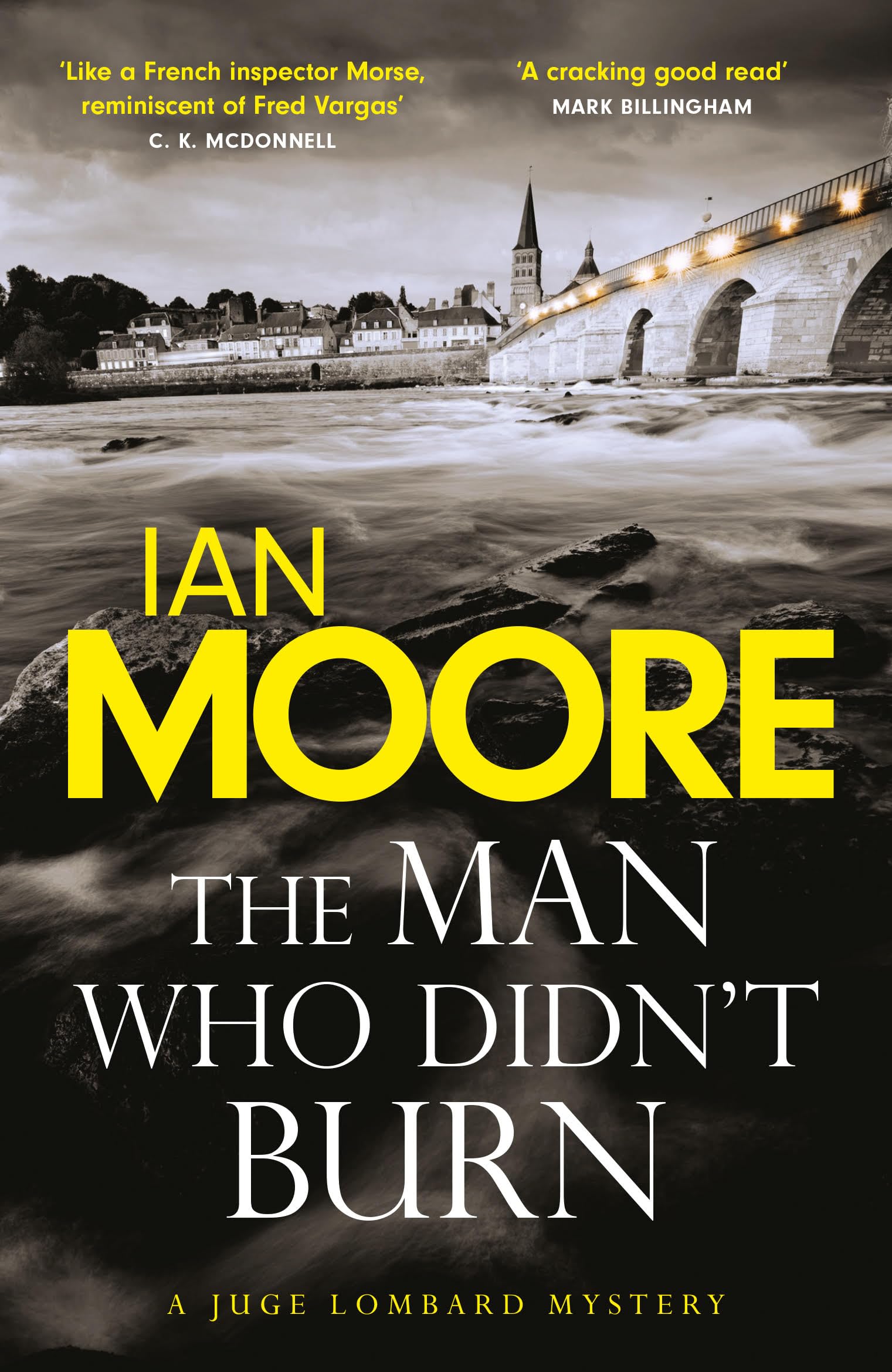 Ian Moore The Man Who Didn't Burn (Juge Lombard Mystery)