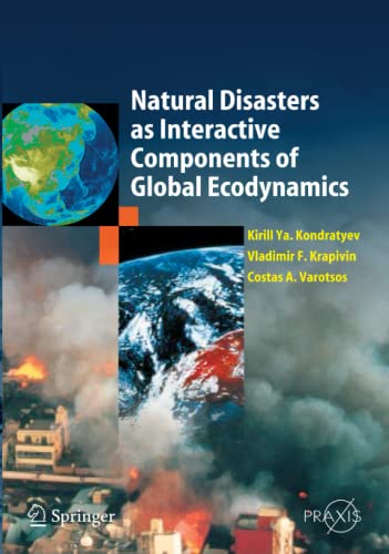 Natural Disasters as Interactive Components of Global-Ecodynamics (Springer Praxis Books)