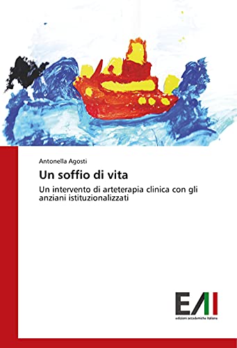 Un soffio di vita: Un intervento di arteterapia clinica con gli anziani istituzionalizzati
