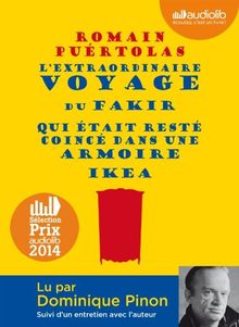 L'extraordinaire voyage du fakir qui était resté coincé dans une armoire Ikea : suivi d'un entretien avec l'auteur