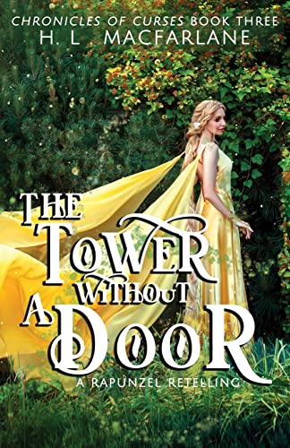 The Tower Without a Door: A Rapunzel Retelling (Chronicles of Curses, Band 3)