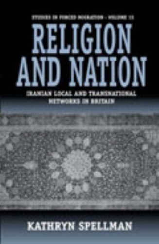 Religion and Nation: Iranian Local and Transnational Networks in Britain (Forced Migration S)