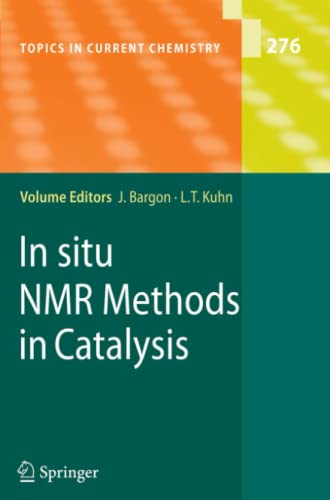 In situ NMR Methods in Catalysis (Topics in Current Chemistry, Band 276)