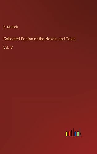 Collected Edition of the Novels and Tales: Vol. IV
