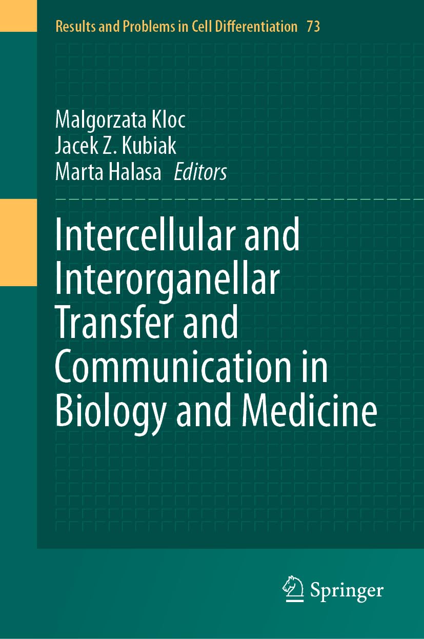 Intercellular and Interorganellar Transfer and Communication in Biology and Medicine (Results and Problems in Cell Differentiation, 73, Band 73)