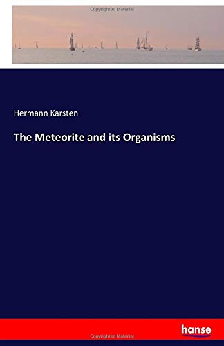 The Meteorite and its Organisms