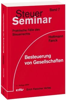 Besteuerung von Gesellschaften: 71 praktische Fälle mit ausführlichen Lösungen