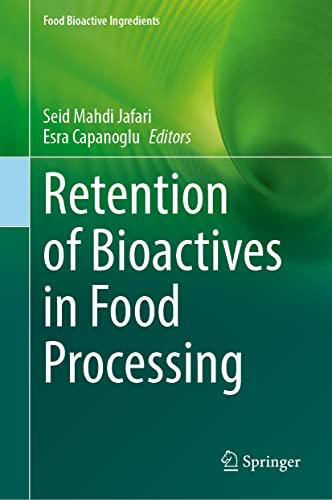 Retention of Bioactives in Food Processing (Food Bioactive Ingredients)