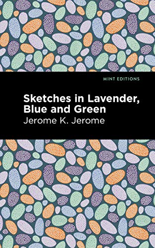 Sketches in Lavender, Blue and Green (Mint Editions (Short Story Collections and Anthologies))