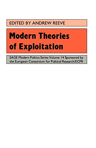 Modern Theories Of Exploitation (Sage Series in Modern Politics, 14)