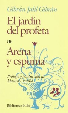 El jardín del profeta ; Arena y espuma (Biblioteca Edaf)