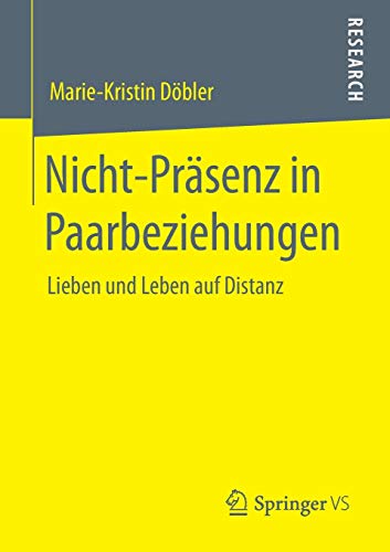 Nicht-Präsenz in Paarbeziehungen: Lieben und Leben auf Distanz