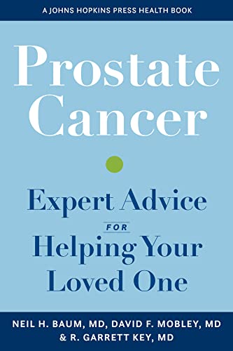 Prostate Cancer: Expert Advice for Helping Your Loved One (Johns Hopkins Press Health Book)