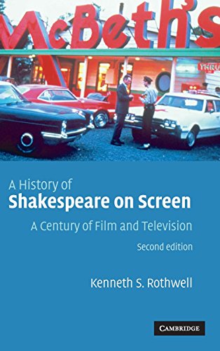 A History of Shakespeare on Screen: A Century of Film and Television