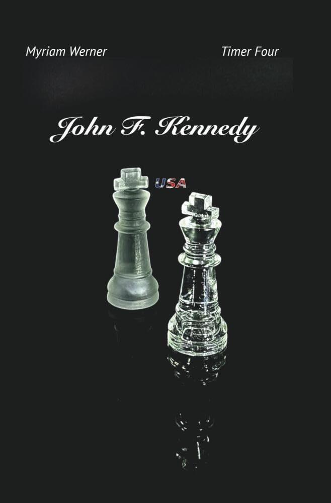 John F. Kennedy: Timer Four (Timer-Chronicles)