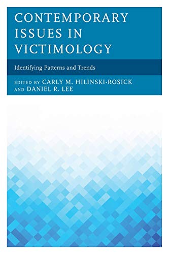 Contemporary Issues in Victimology: Identifying Patterns and Trends
