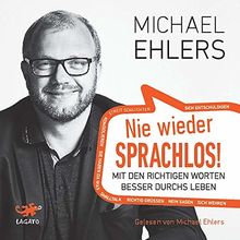 Nie wieder sprachlos!: Mit den richtigen Worten besser durchs Leben