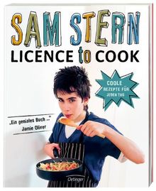 Licence to cook. Coole Rezepte für jeden Tag