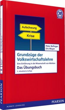 Grundzüge Der Volkswirtschaftslehre - Das Übungsbuch: Eine Einführung ...