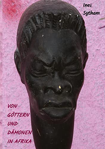 Von Göttern und Dämonen in Afrika: DE