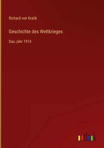 Geschichte des Weltkrieges: Das Jahr 1914