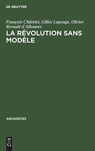 La révolution sans modèle (Archontes, 6, Band 6)