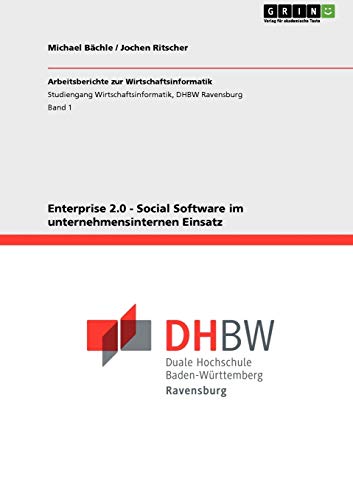 Enterprise 2.0 - Social Software im unternehmensinternen Einsatz