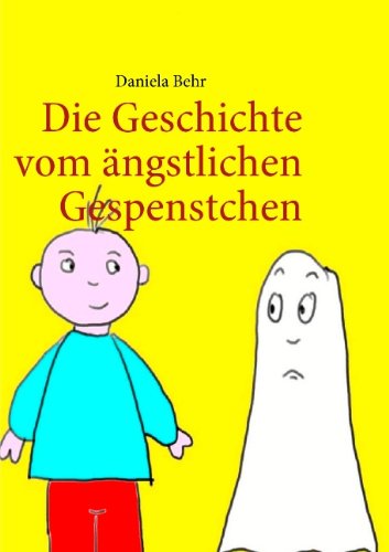 Die Geschichte vom ängstlichen Gespenstchen: Eine Gespenstergeschichte