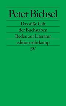 Das süße Gift der Buchstaben: Reden zur Literatur (edition suhrkamp)