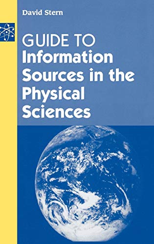 Guide to Information Sources in the Physical Sciences (Reference Sources in Science and Technology)